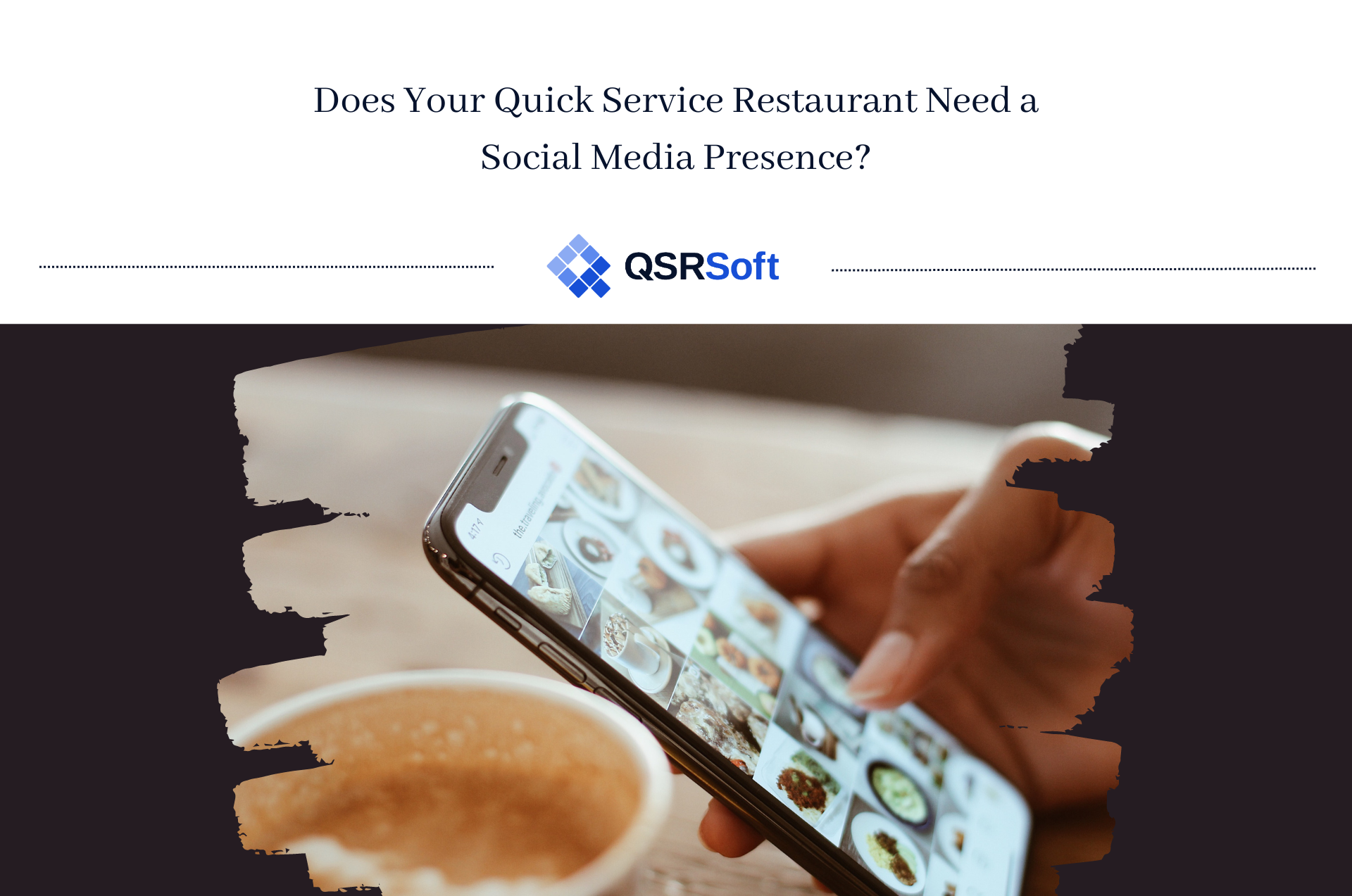 Does Your Quick Service Restaurant Need a Social Media Presence?