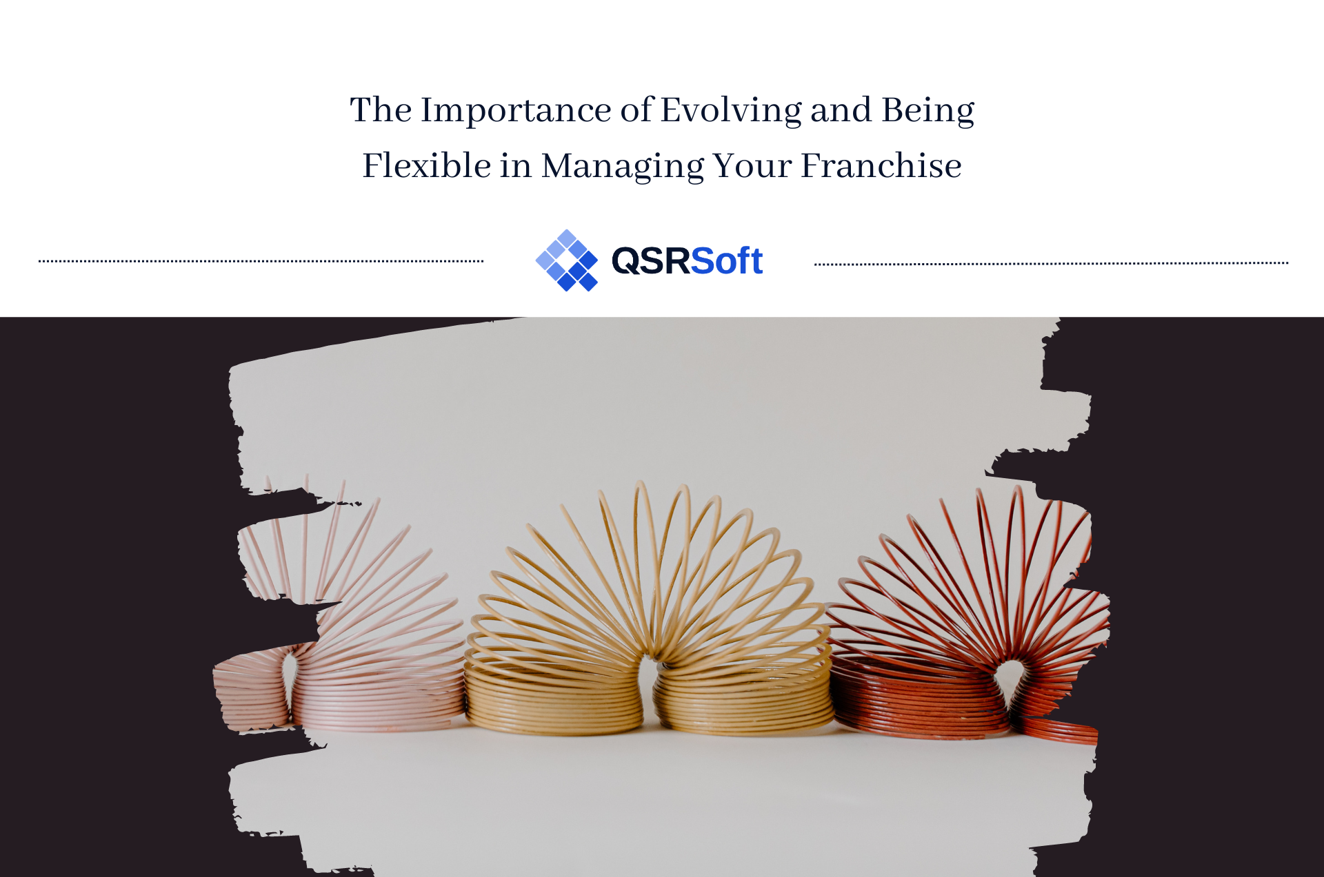 The Importance of Evolving and Being Flexible in Managing Your Franchise